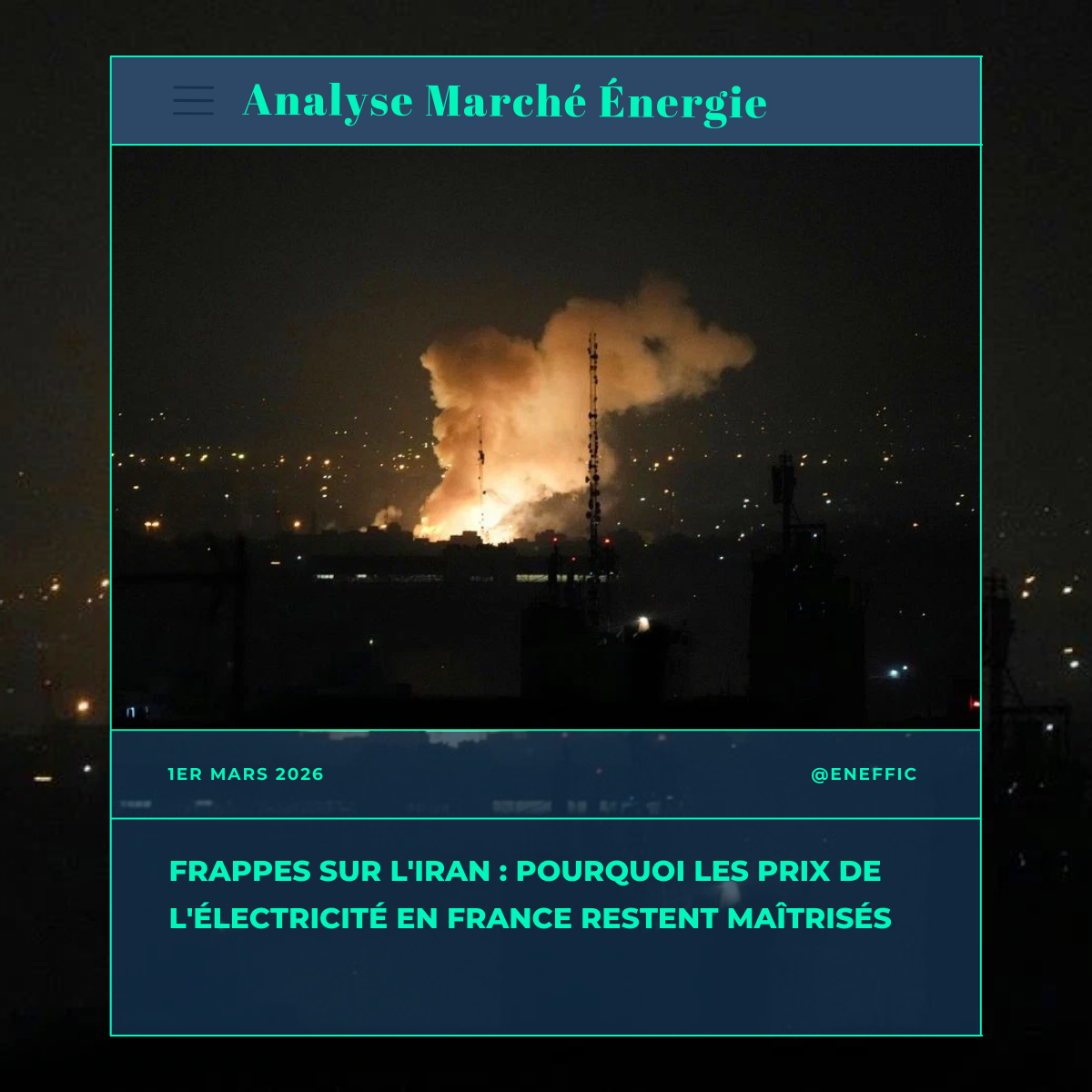 Frappes sur l'Iran et impact sur les prix de l'électricité en France - Analyse marché énergie mars 2026